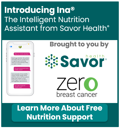 Zero Breast Cancer and Savor Health® are excited to introduce Ina®