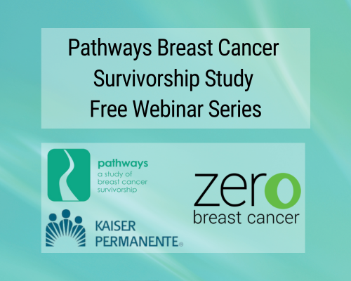 Pathways Breast Cancer Study Webinar Series